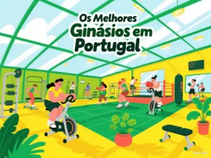 Os Melhores Ginásios em Portugal: Fitness UP, Fitness Hut, Fitness Factory e Mais