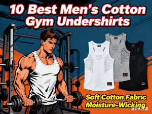 10 Best Men's Cotton Gym Undershirts 2025: Breathable Tanks That Work as Hard as You Do 10 Best Men's Cotton Gym Undershirts 2025: Breathable Tanks That Work as Hard as You Do